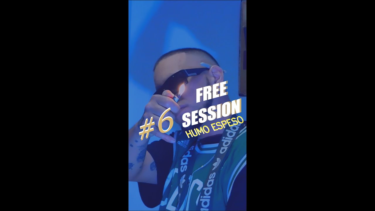 Free Session #6 ft. Flow Humo Espeso