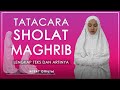 PROCEDURES FOR MAGHRIB PRAYERS COMPLETE WITH TEXT AND FEMALE DEMONSTRATION 