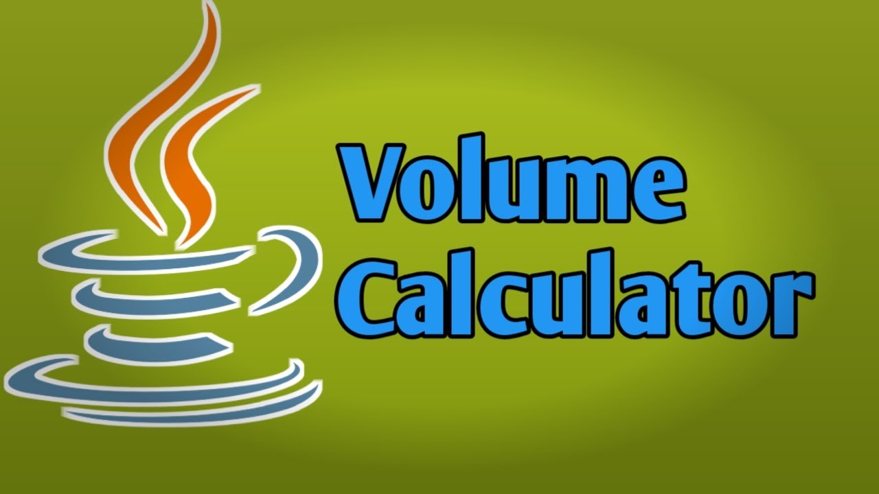 Volume Calculator JAVA program - YouTube