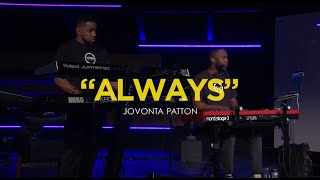 Video thumbnail of "Jovonta Patton - Always (Official Music Video)"