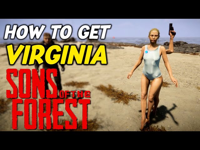 How to Find and Befriend Virginia - Sons of the Forest Guide - IGN