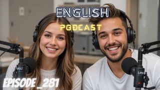Learning English Podcast Conversation Episode 281| Podcast English Net Worth