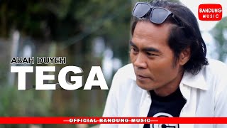 TEGA -  Abah Duyeh [Official Bandung Music]