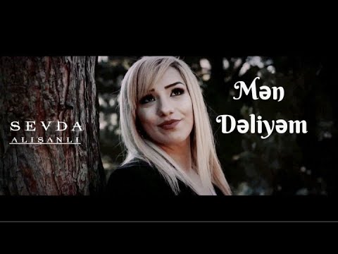 Sevda Alisanli - Men Deliyem (Yeni Klip 2021)