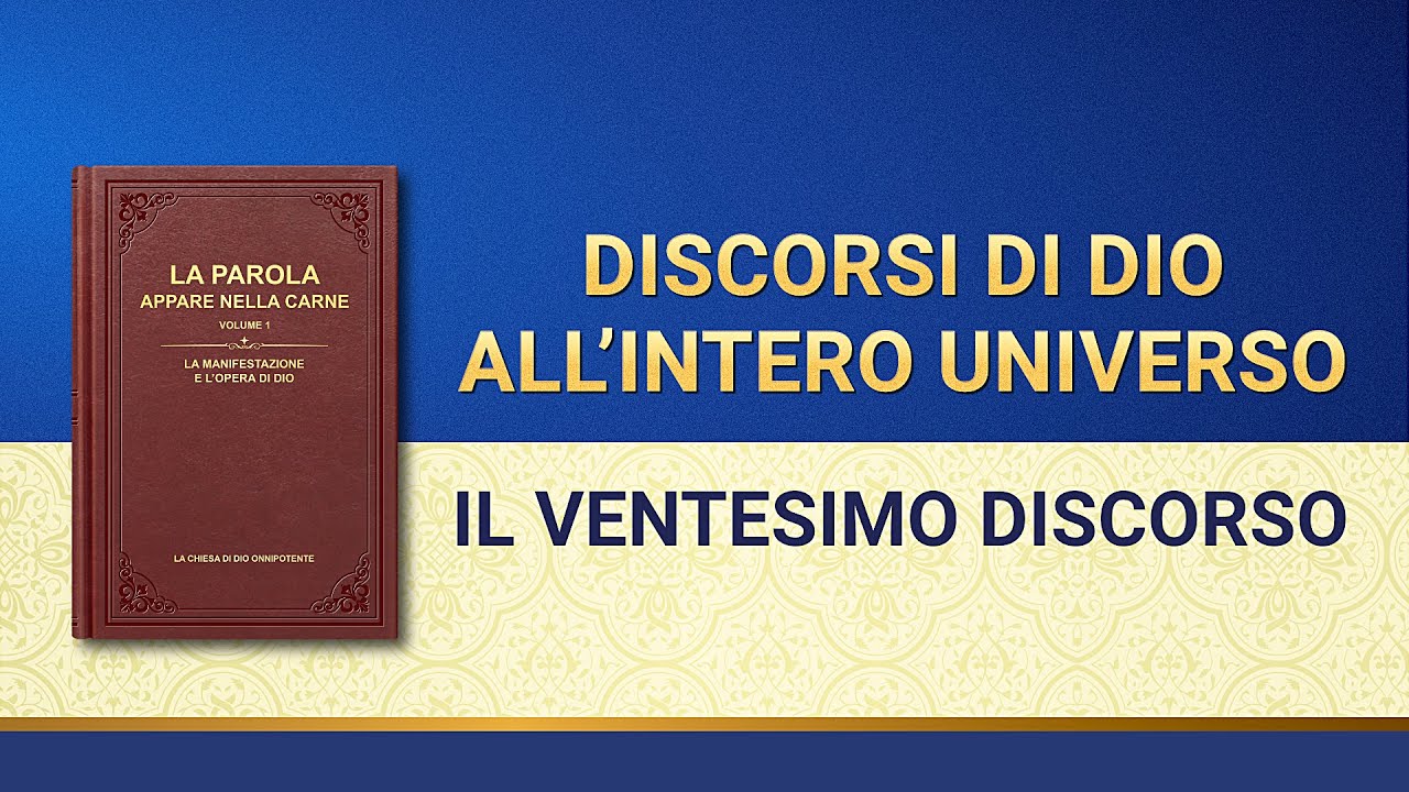 La parola di Dio - Discorsi di Dio all’intero universo: Il ventesimo discorso