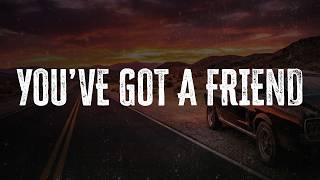 James Taylor - Youve Got a Friend | Lyrics