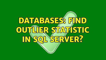 Databases: Find outlier statistic in SQL server?