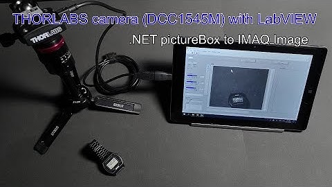 Thorlabs camera (DCC1545M) with LabVIEW