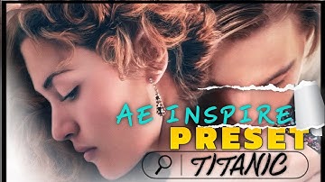Kamleya❤️| Ae Inspired Titanic Edit | Alight Motion Preset |