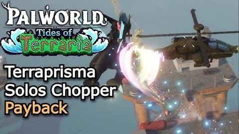 Terraprisma DESTROYS Chopper - Palworld Tides of Terraria