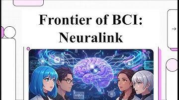 2025 - Frontier of BCI: Neuralink