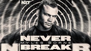 WWE: Never Break (Myles Borne NEW Official Theme)