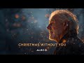 Christmas Without You — ALECO
