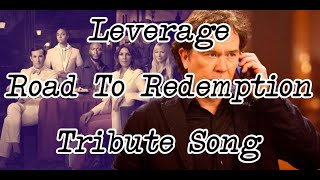 Road To Redemption - (Leverage: Redemption Tribute Song)