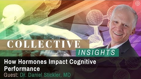 How Hormones Impact Cognitive Performance with Dr. Dan Stickler