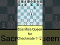 Sacrifice Queen for CHECKMATE!! 😱