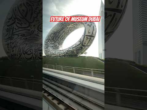 Future Of The Museum Dubai #dubai #uae #futureofthemuseam  #shorts #shortsviral #shortvideo #ytshort