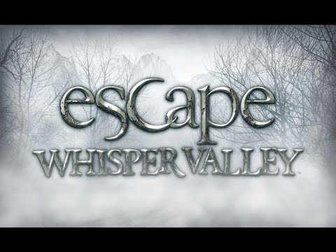 Escape Whisper Valley Trailer