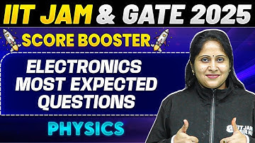 IIT JAM & GATE 2025 : Physics | Electronics PYQs - 1 | PW