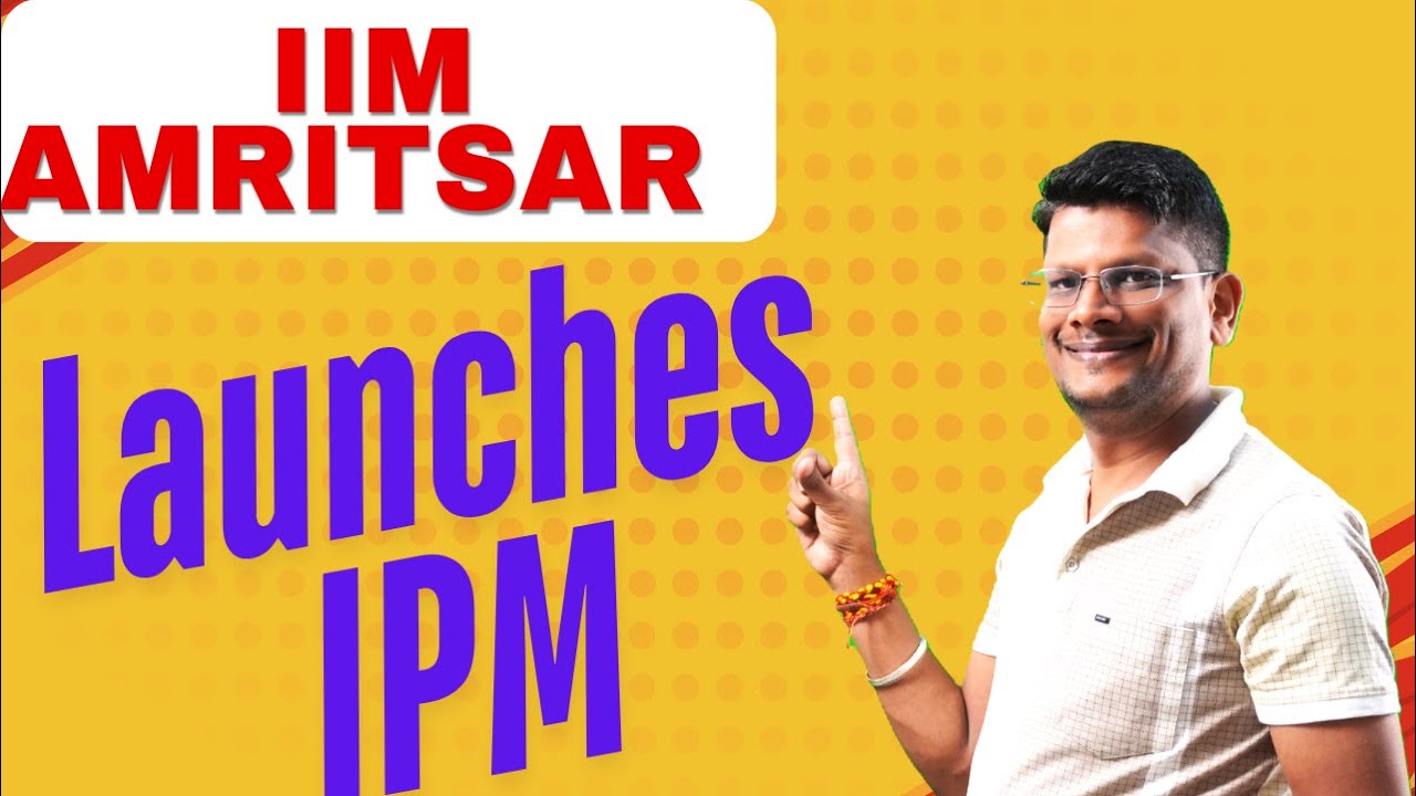 🚀 Breaking News: IIM Amritsar Launches IPM Program! | Full Details ...