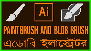 Paintbrush and Blob Brush Tool in Illustrator | In Bangla | Adobe Illustrator CC Tutorial - Part 14