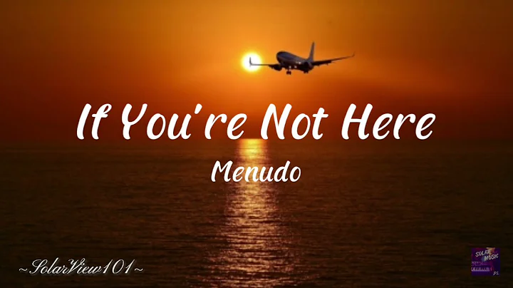 If You're Not Here(Lyrics Video)By:Menudo