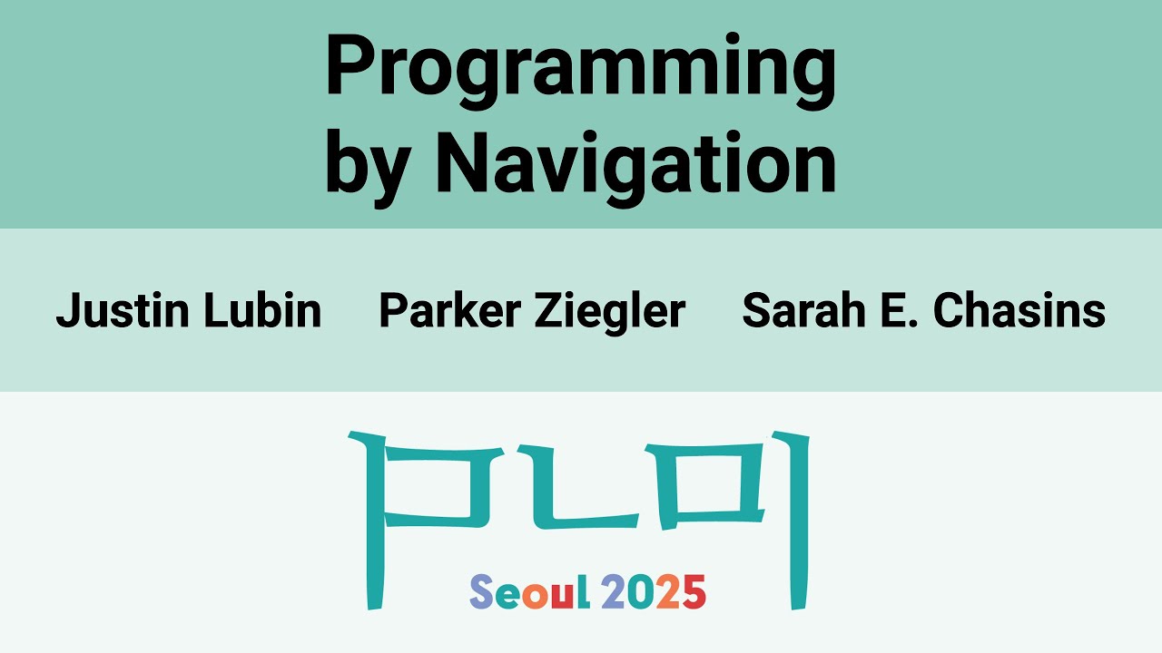 [PLDI'25] Programming by Navigation - YouTube
