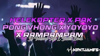 NEW THAILAND STYLE REMIX | HELEKOPTER X PAK PONG VHONG X YOYOYO X RAMPAMPAM | DJ KENT JAMES REMIX