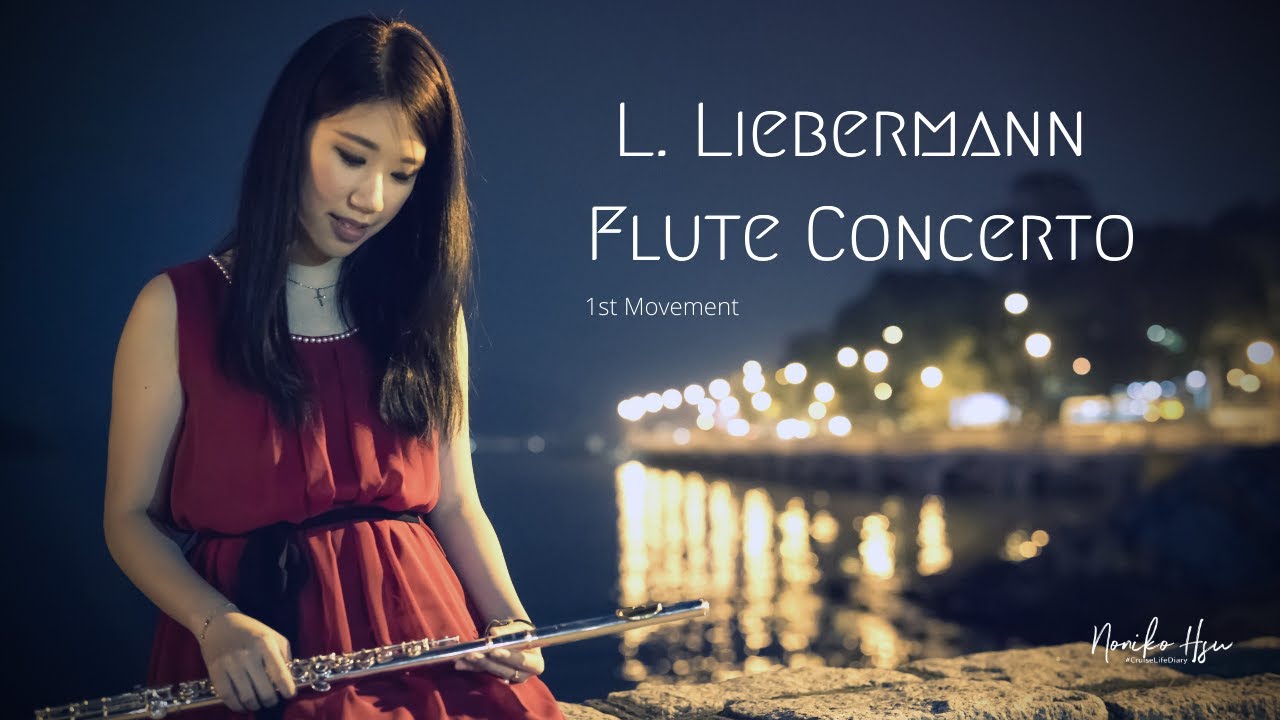L. Liebermann Flute Concerto Movement 1 李伯曼長笛協奏曲 第一樂章 長笛演出 Noniko Hsu YouTube