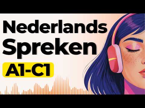 Learn to Speak Dutch from A1 to C1 | Shadowing Practice