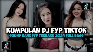 Download lagu KUMPULAN DJ FYP TIKTOK 2024 SOUND KANE JEDAG JEDUG FULL BASS TERBARU