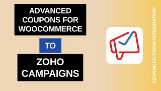 Advanced Coupons for WooCommerce to Zoho Campaigns Integration Tutorial | AFI
