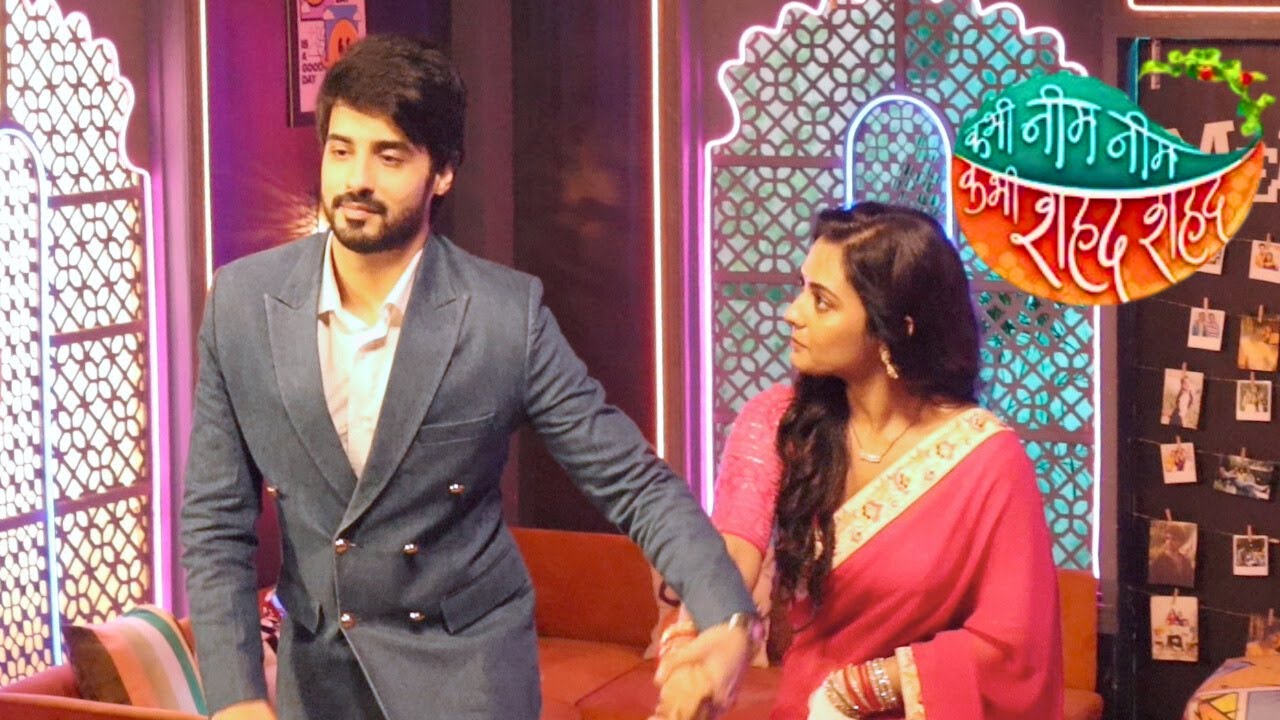 Kabhi Neem Neem Kabhi Shahad Shahad | Today New Episode On Location | Star Plus 18th September 2025