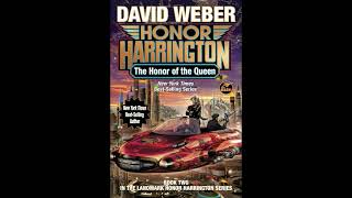 The Honor of the Queen - Honor Harrington   Book 2 By David Webber Part 2