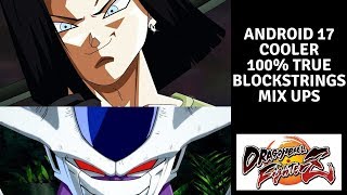 DBFZ Android 17 and Cooler Mix Ups, 100% True Blockstring( Invented)