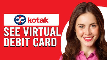 How To See Your Kotak Virtual Debit Card (How To View Or Check Your Kotak Virtual Debit Card)