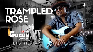 Gugun Guitar. Trampled Rose. Guitar Tutorial