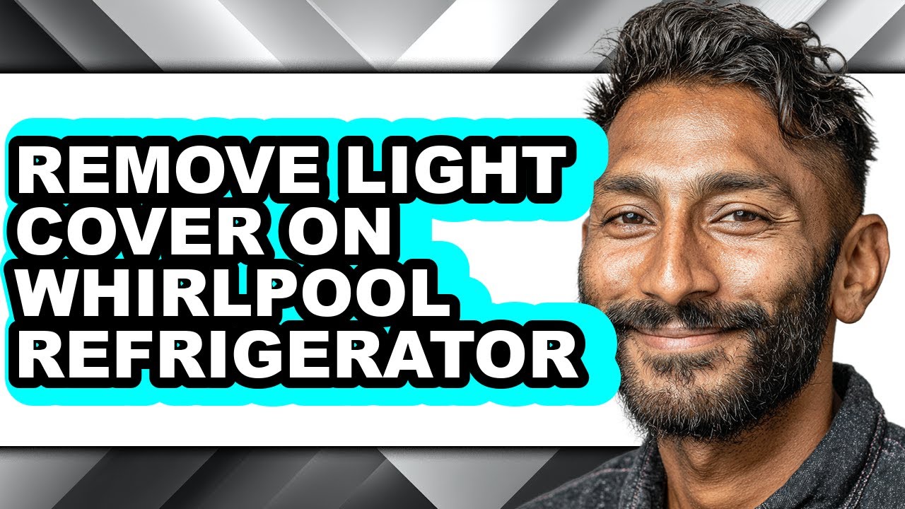 How to Remove Light Cover on Whirlpool Refrigerator (full Guide)