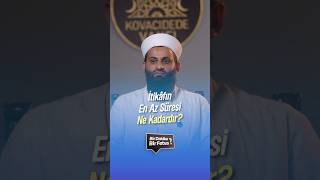 İtikâfın En Az Süresi Ne Kadardır? Adem Karahan Hoca