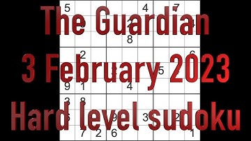 Sudoku solution – The Guardian sudoku 3 February 2023 Hard level