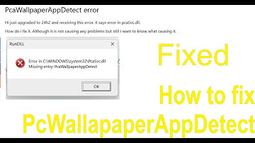 Error PcaSvc.dll Missing entry PcaWallpaperAppDetect in | Windows 11 24H2 - How To Fix it ✅