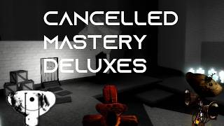 Cancelled deluxe masteries