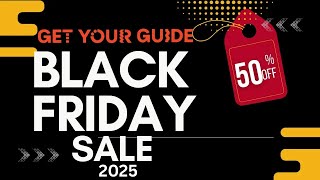Black Friday Sale! 50% Off GetYourGuide Promo Codes 2025 Live Tasted  by Guideatour.com