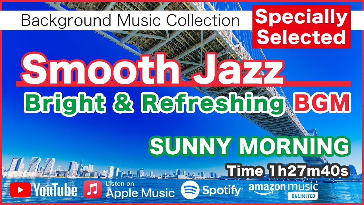 Watch Special choice Smooth jazz SUNNY MORNING 作業用BGM on YouTube Watch Special choice Smooth jazz SUNNY MORNING 作業用BGM on YouTube