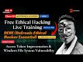 Day-50 Access Token Impersonation &amp; Windows File System Vulnerability - Free DEHE Course [ Hindi ]