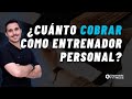 CUÁNTO COBRAR Como Entrenador Personal❓❓