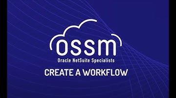 How to Create a Workflow in NetSuite