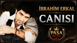 İbrahim Erkal - Canısı Paşa 