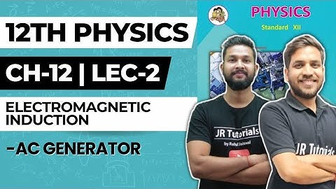 12th Physics | Chapter 12 | Electromagnetic Induction | Lecture 2 | Maharashtra Board |