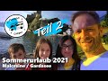 Sommerurlaub mit dem Wohnmobil 2021 - Teil 2 (Malcesine / Gardasee)